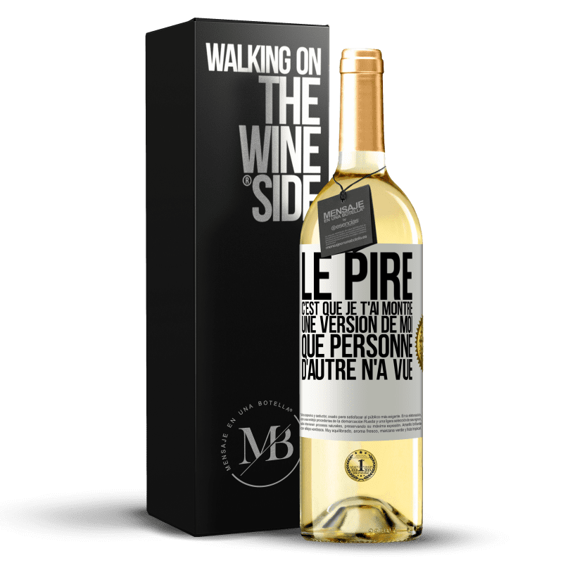 29,95 € Envoi gratuit | Vin blanc Édition WHITE Le pire, c'est que je t'ai montré une version de moi que personne d'autre n'a vue Étiquette Blanche. Étiquette personnalisable Vin jeune Récolte 2023 Verdejo