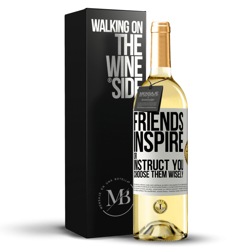 29,95 € Free Shipping | White Wine WHITE Edition Friends inspire or instruct you. Choose them wisely White Label. Customizable label Young wine Harvest 2023 Verdejo