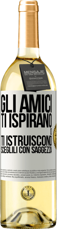 Spedizione Gratuita | Vino bianco Edizione WHITE Gli amici ti ispirano o ti istruiscono. Sceglili con saggezza Etichetta Bianca. Etichetta personalizzabile Vino giovane Raccogliere 2023 Verdejo