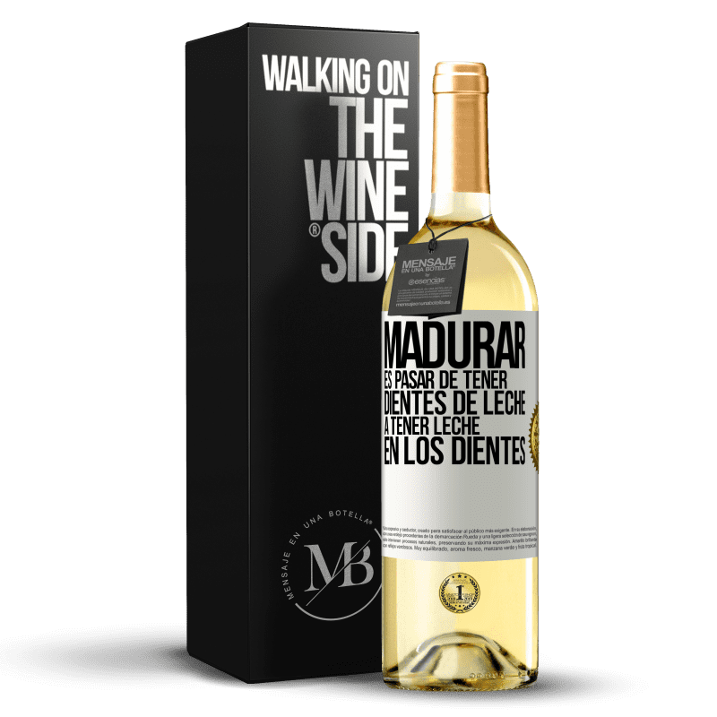 29,95 € Envío gratis | Vino Blanco Edición WHITE Madurar es pasar de tener dientes de leche a tener leche en los dientes Etiqueta Blanca. Etiqueta personalizable Vino joven Cosecha 2023 Verdejo