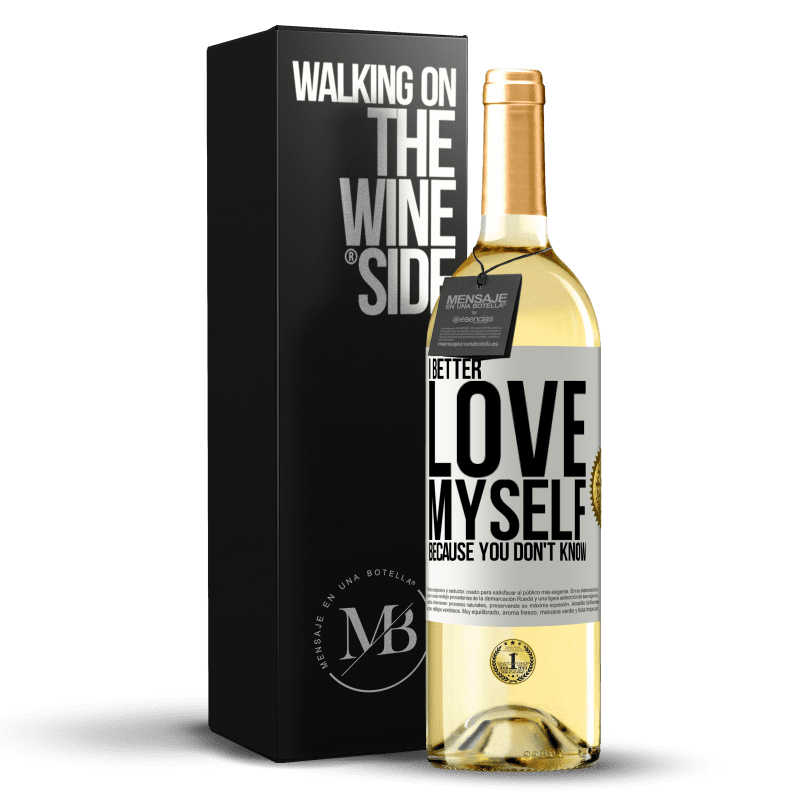 29,95 € Бесплатная доставка | Белое вино Издание WHITE Мне лучше любить себя, потому что ты не знаешь Белая этикетка. Настраиваемая этикетка Молодое вино Урожай 2025 Verdejo