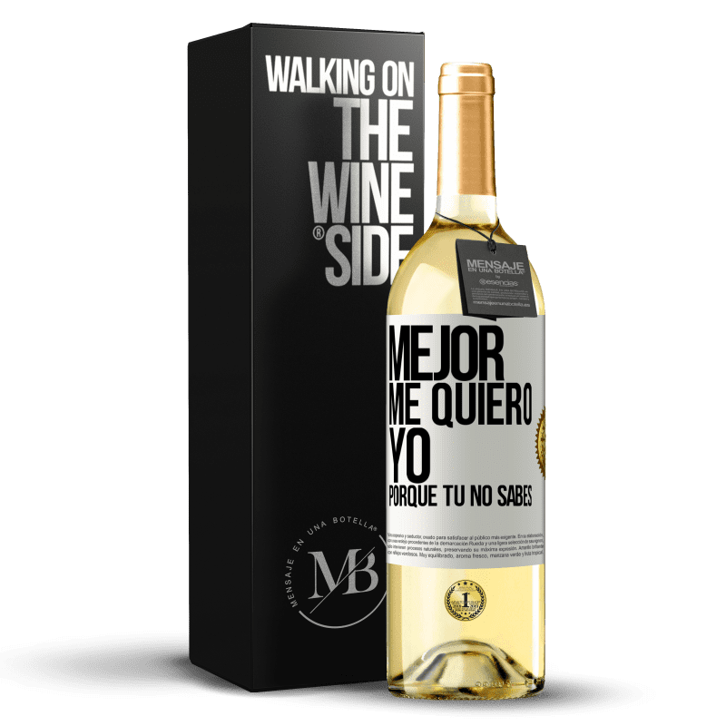 29,95 € Envío gratis | Vino Blanco Edición WHITE Mejor me quiero yo, porque tú no sabes Etiqueta Blanca. Etiqueta personalizable Vino joven Cosecha 2023 Verdejo