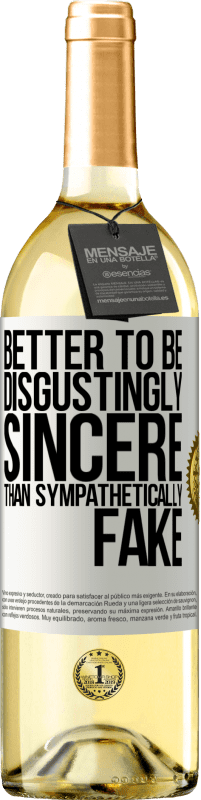 29,95 € Free Shipping | White Wine WHITE Edition Better to be disgustingly sincere than sympathetically fake White Label. Customizable label Young wine Harvest 2023 Verdejo