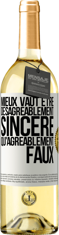 Envoi gratuit | Vin blanc Édition WHITE Mieux vaut être désagréablement sincère qu'agréablement faux Étiquette Blanche. Étiquette personnalisable Vin jeune Récolte 2023 Verdejo