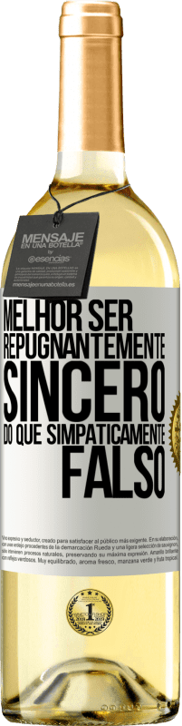 Envio grátis | Vinho branco Edição WHITE Melhor ser repugnantemente sincero do que simpaticamente falso Etiqueta Branca. Etiqueta personalizável Vinho jovem Colheita 2023 Verdejo