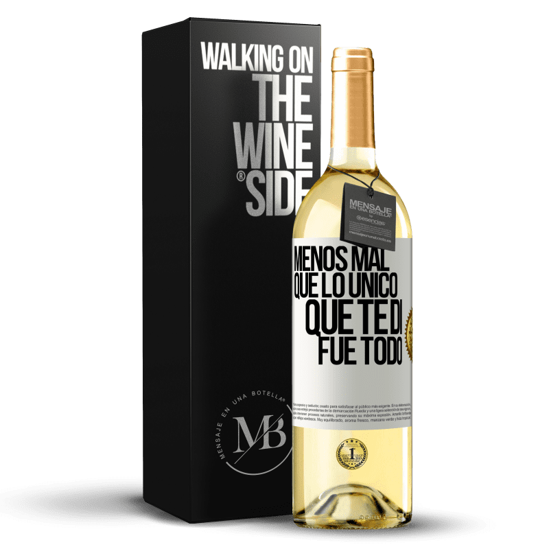 29,95 € Envío gratis | Vino Blanco Edición WHITE Menos mal que lo único que te di fue todo Etiqueta Blanca. Etiqueta personalizable Vino joven Cosecha 2023 Verdejo