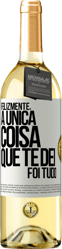 29,95 € Envio grátis | Vinho branco Edição WHITE Felizmente, a única coisa que te dei foi tudo Etiqueta Branca. Etiqueta personalizável Vinho jovem Colheita 2023 Verdejo