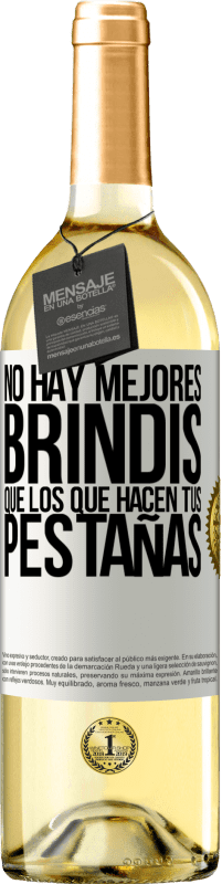 29,95 € Envío gratis | Vino Blanco Edición WHITE No hay mejores brindis que los que hacen tus pestañas Etiqueta Blanca. Etiqueta personalizable Vino joven Cosecha 2025 Verdejo