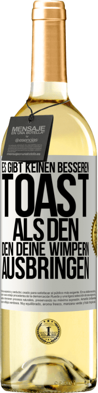 29,95 € Kostenloser Versand | Weißwein WHITE Ausgabe Es gibt keinen besseren Toast als den, den deine Wimpern ausbringen Weißes Etikett. Anpassbares Etikett Junger Wein Ernte 2025 Verdejo