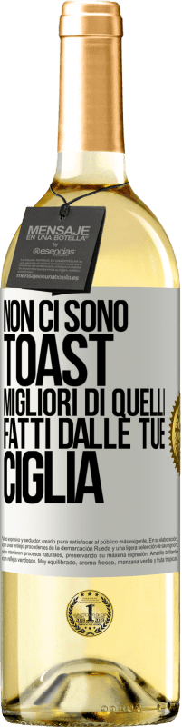 29,95 € | Vino bianco Edizione WHITE Non ci sono toast migliori di quelli fatti dalle tue ciglia Etichetta Bianca. Etichetta personalizzabile Vino giovane Raccogliere 2024 Verdejo