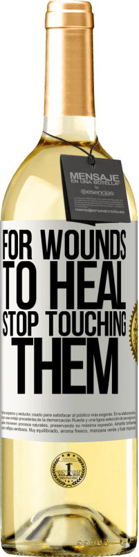 29,95 € Free Shipping | White Wine WHITE Edition For wounds to heal, stop touching them White Label. Customizable label Young wine Harvest 2023 Verdejo