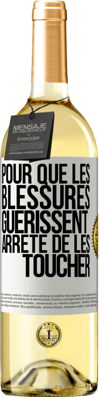 Envoi gratuit | Vin blanc Édition WHITE Pour que les blessures guérissent, arrête de les toucher Étiquette Blanche. Étiquette personnalisable Vin jeune Récolte 2023 Verdejo