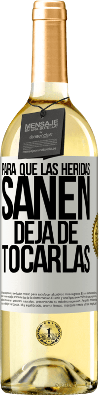 Envío gratis | Vino Blanco Edición WHITE Para que las heridas sanen, deja de tocarlas Etiqueta Blanca. Etiqueta personalizable Vino joven Cosecha 2023 Verdejo