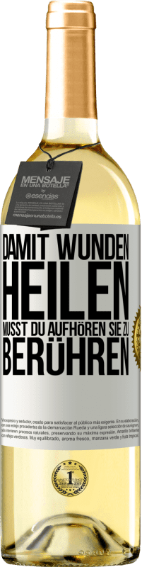 29,95 € Kostenloser Versand | Weißwein WHITE Ausgabe Damit Wunden heilen, musst du aufhören, sie zu berühren Weißes Etikett. Anpassbares Etikett Junger Wein Ernte 2023 Verdejo