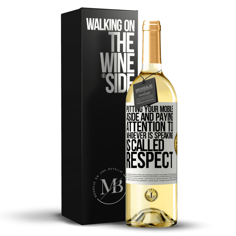 29,95 € Free Shipping | White Wine WHITE Edition Putting your mobile aside and paying attention to whoever is speaking is called RESPECT White Label. Customizable label Young wine Harvest 2024 Verdejo
