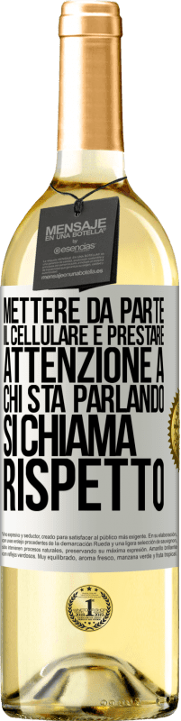 Spedizione Gratuita | Vino bianco Edizione WHITE Mettere da parte il cellulare e prestare attenzione a chi sta parlando si chiama RISPETTO Etichetta Bianca. Etichetta personalizzabile Vino giovane Raccogliere 2023 Verdejo