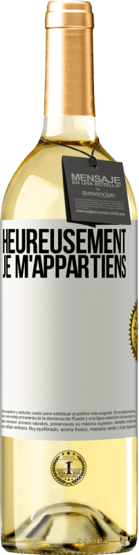 «Heureusement, je m'appartiens» Édition WHITE