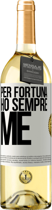 «Per fortuna ho sempre me» Edizione WHITE