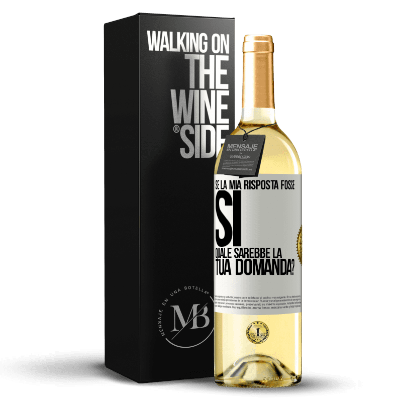 29,95 € Spedizione Gratuita | Vino bianco Edizione WHITE Se la mia risposta fosse Sì, quale sarebbe la tua domanda? Etichetta Bianca. Etichetta personalizzabile Vino giovane Raccogliere 2023 Verdejo