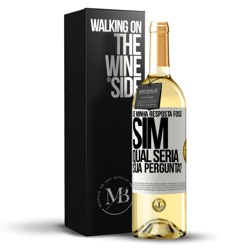 29,95 € Envio grátis | Vinho branco Edição WHITE Se minha resposta fosse Sim, qual seria sua pergunta? Etiqueta Branca. Etiqueta personalizável Vinho jovem Colheita 2023 Verdejo