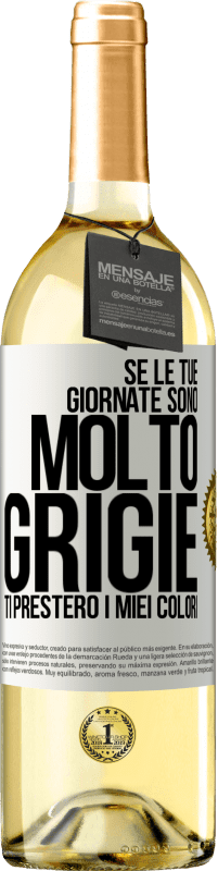 Spedizione Gratuita | Vino bianco Edizione WHITE Se le tue giornate sono molto grigie, ti presterò i miei colori Etichetta Bianca. Etichetta personalizzabile Vino giovane Raccogliere 2023 Verdejo