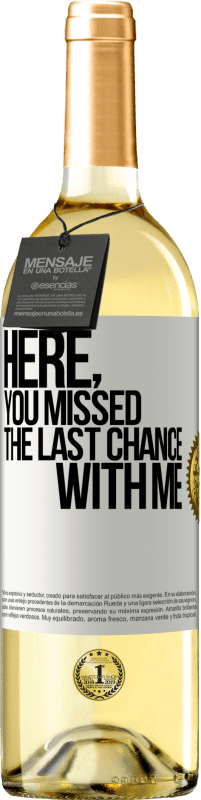 29,95 € Free Shipping | White Wine WHITE Edition Here, you missed the last chance with me White Label. Customizable label Young wine Harvest 2023 Verdejo