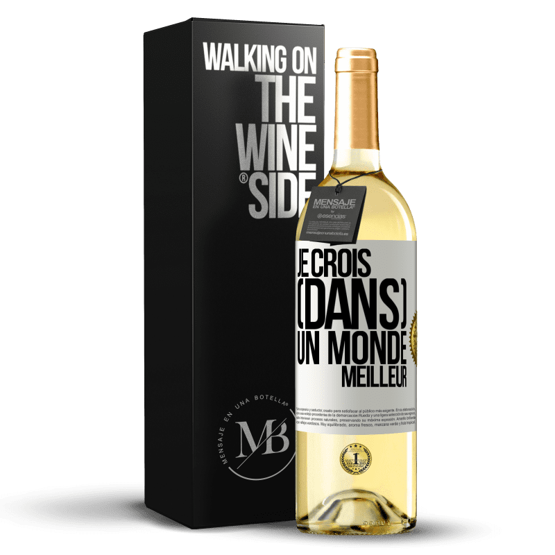 29,95 € Envoi gratuit | Vin blanc Édition WHITE Je crois (DANS) un monde meilleur Étiquette Blanche. Étiquette personnalisable Vin jeune Récolte 2023 Verdejo