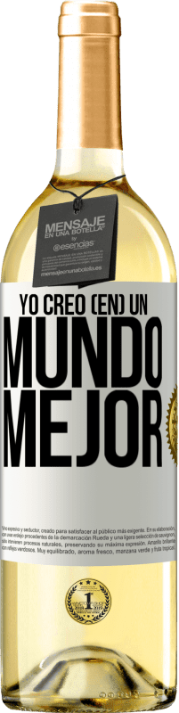 29,95 € Envío gratis | Vino Blanco Edición WHITE Yo creo (EN) un mundo mejor Etiqueta Blanca. Etiqueta personalizable Vino joven Cosecha 2025 Verdejo
