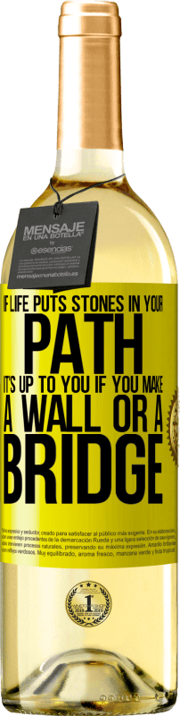 29,95 € Free Shipping | White Wine WHITE Edition If life puts stones in your path, it's up to you if you make a wall or a bridge Yellow Label. Customizable label Young wine Harvest 2023 Verdejo