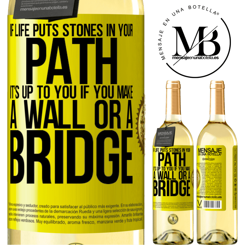 29,95 € Free Shipping | White Wine WHITE Edition If life puts stones in your path, it's up to you if you make a wall or a bridge Yellow Label. Customizable label Young wine Harvest 2022 Verdejo
