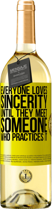 29,95 € Free Shipping | White Wine WHITE Edition Everyone loves sincerity. Until they meet someone who practices it Yellow Label. Customizable label Young wine Harvest 2025 Verdejo