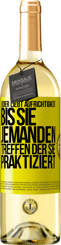 29,95 € | Weißwein WHITE Ausgabe Jeder liebt Aufrichtigkeit. Bis sie jemanden treffen, der sie praktiziert Gelbes Etikett. Anpassbares Etikett Junger Wein Ernte 2025 Verdejo