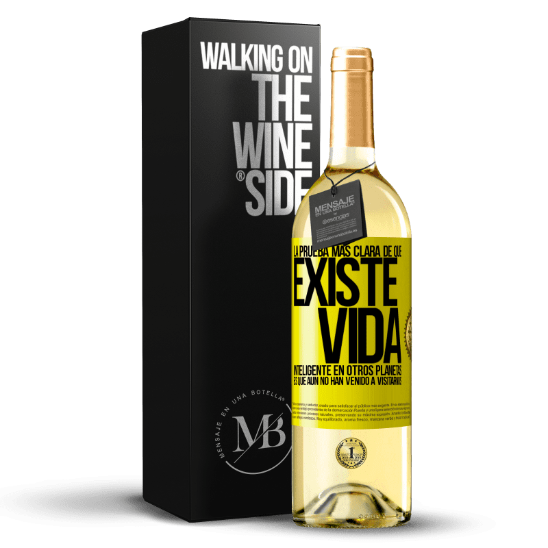 29,95 € Envío gratis | Vino Blanco Edición WHITE La prueba más clara de que existe vida inteligente en otros planetas es que aún no han venido a visitarnos Etiqueta Amarilla. Etiqueta personalizable Vino joven Cosecha 2024 Verdejo