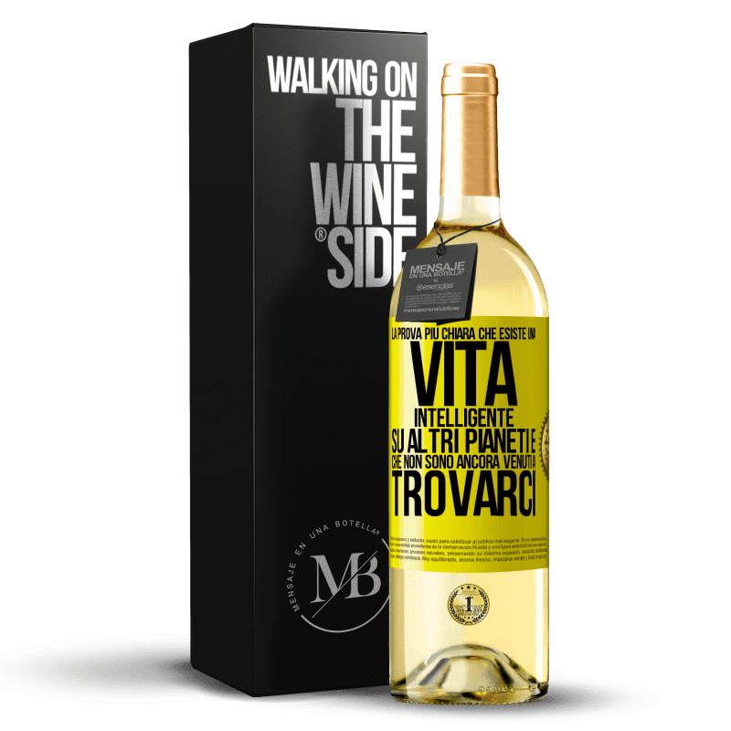 29,95 € Spedizione Gratuita | Vino bianco Edizione WHITE La prova più chiara che esiste una vita intelligente su altri pianeti è che non sono ancora venuti a trovarci Etichetta Gialla. Etichetta personalizzabile Vino giovane Raccogliere 2024 Verdejo