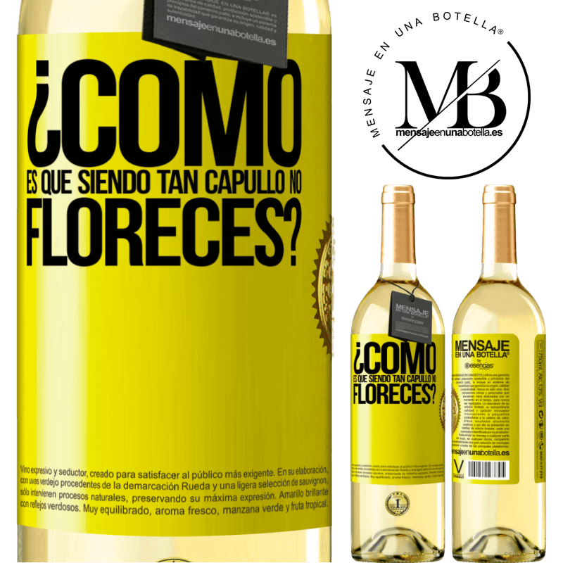 29,95 € Envío gratis | Vino Blanco Edición WHITE ¿Cómo es que siendo tan capullo no floreces? Etiqueta Amarilla. Etiqueta personalizable Vino joven Cosecha 2024 Verdejo