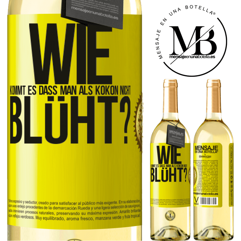 29,95 € Kostenloser Versand | Weißwein WHITE Ausgabe wie kommt es, dass man als Kokon nicht blüht? Gelbes Etikett. Anpassbares Etikett Junger Wein Ernte 2024 Verdejo