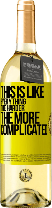 29,95 € Free Shipping | White Wine WHITE Edition This is like everything, the harder, the more complicated Yellow Label. Customizable label Young wine Harvest 2025 Verdejo