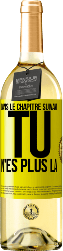 29,95 € Envoi gratuit | Vin blanc Édition WHITE Dans le chapitre suivant, tu n'es plus là Étiquette Jaune. Étiquette personnalisable Vin jeune Récolte 2024 Verdejo