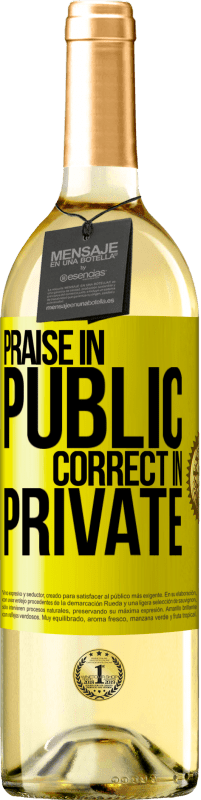 29,95 € Free Shipping | White Wine WHITE Edition Praise in public, correct in private Yellow Label. Customizable label Young wine Harvest 2025 Verdejo