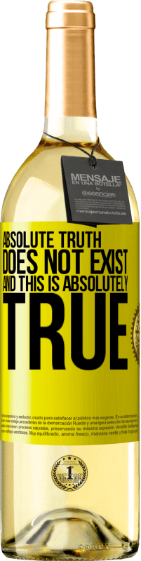 29,95 € | White Wine WHITE Edition Absolute truth does not exist ... and this is absolutely true Yellow Label. Customizable label Young wine Harvest 2024 Verdejo