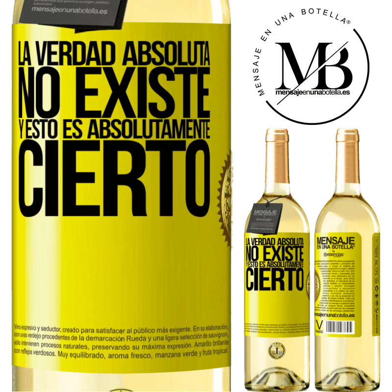 29,95 € Envoi gratuit | Vin blanc Édition WHITE La vérité absolue n'existe pas ... et c'est absolument vrai Étiquette Jaune. Étiquette personnalisable Vin jeune Récolte 2022 Verdejo