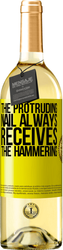 29,95 € Free Shipping | White Wine WHITE Edition The protruding nail always receives the hammering Yellow Label. Customizable label Young wine Harvest 2023 Verdejo