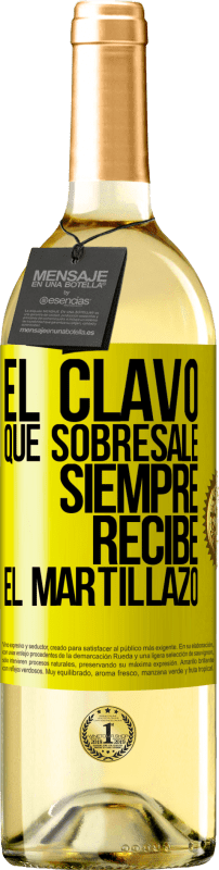 29,95 € | Vino Blanco Edición WHITE El clavo que sobresale siempre recibe el martillazo Etiqueta Amarilla. Etiqueta personalizable Vino joven Cosecha 2024 Verdejo