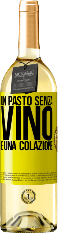 29,95 € | Vino bianco Edizione WHITE Un pasto senza vino è una colazione Etichetta Gialla. Etichetta personalizzabile Vino giovane Raccogliere 2023 Verdejo