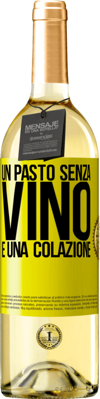29,95 € | Vino bianco Edizione WHITE Un pasto senza vino è una colazione Etichetta Gialla. Etichetta personalizzabile Vino giovane Raccogliere 2025 Verdejo