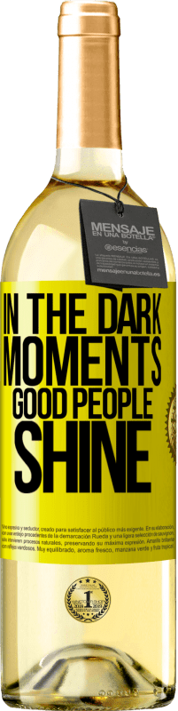 29,95 € | White Wine WHITE Edition In the dark moments good people shine Yellow Label. Customizable label Young wine Harvest 2024 Verdejo