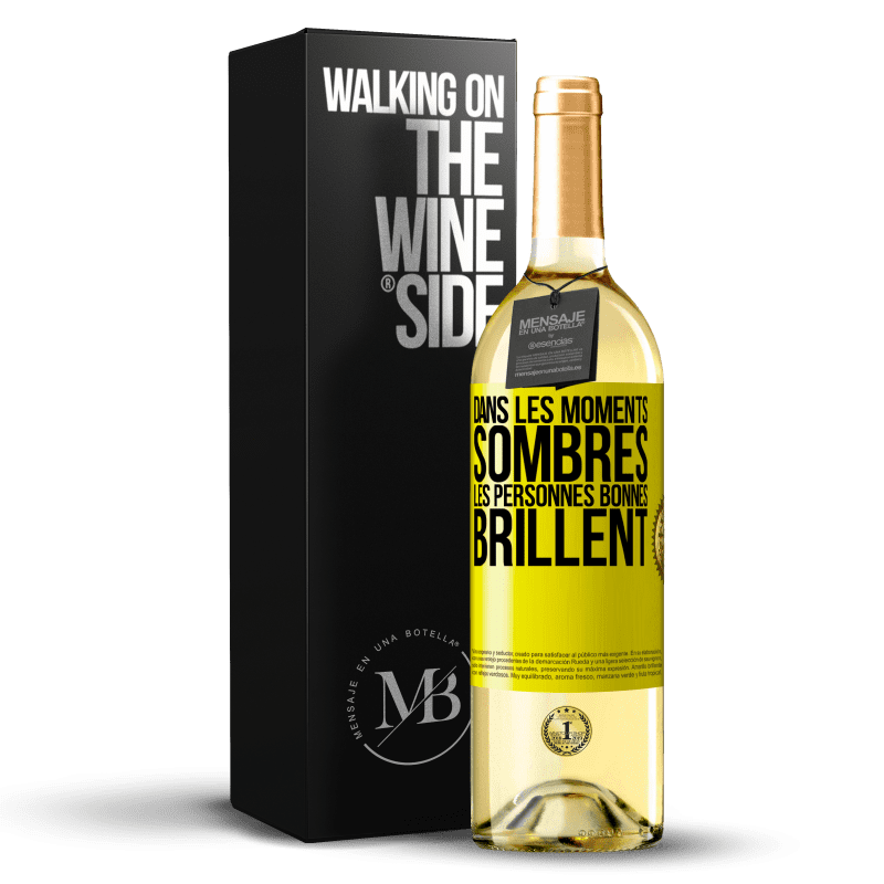 29,95 € Envoi gratuit | Vin blanc Édition WHITE Dans les moments sombres les personnes bonnes brillent Étiquette Jaune. Étiquette personnalisable Vin jeune Récolte 2024 Verdejo