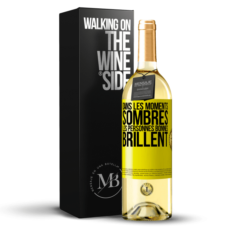 29,95 € Envoi gratuit | Vin blanc Édition WHITE Dans les moments sombres les personnes bonnes brillent Étiquette Jaune. Étiquette personnalisable Vin jeune Récolte 2025 Verdejo