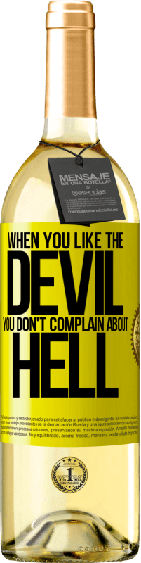 29,95 € | White Wine WHITE Edition When you like the devil you don't complain about hell Yellow Label. Customizable label Young wine Harvest 2025 Verdejo
