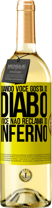 29,95 € | Vinho branco Edição WHITE Quando você gosta do diabo, você não reclama do inferno Etiqueta Amarela. Etiqueta personalizável Vinho jovem Colheita 2023 Verdejo